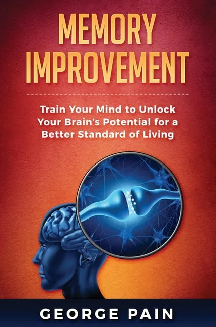 Unlock Your Brain’s Potential: Simple Strategies for Memory Improvement | , brain’s