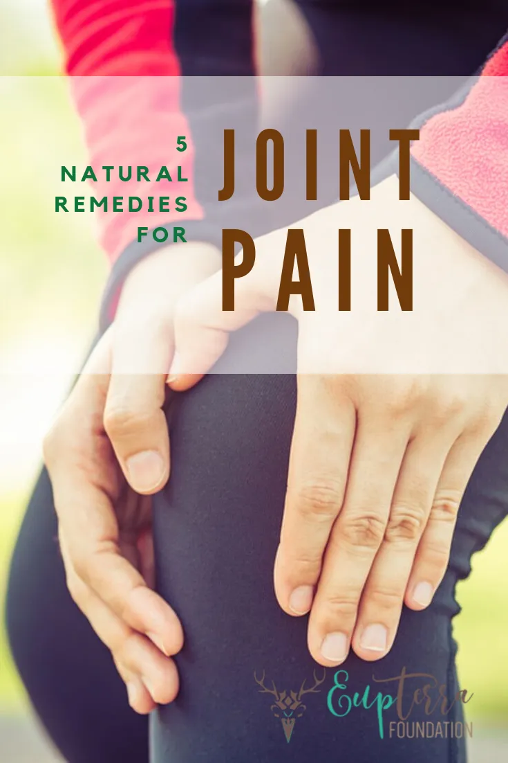Five Natural Remedies For Relieving Joint Pain Five Natural Remedies For Relieving Joint Pain
