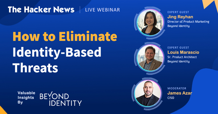 Watch This Webinar To Learn How To Eliminate Identity-Based Attacks