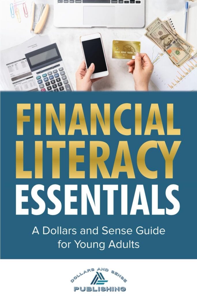 Financial Literacy Essentials: A Dollars And Sense Guide For Young Adults