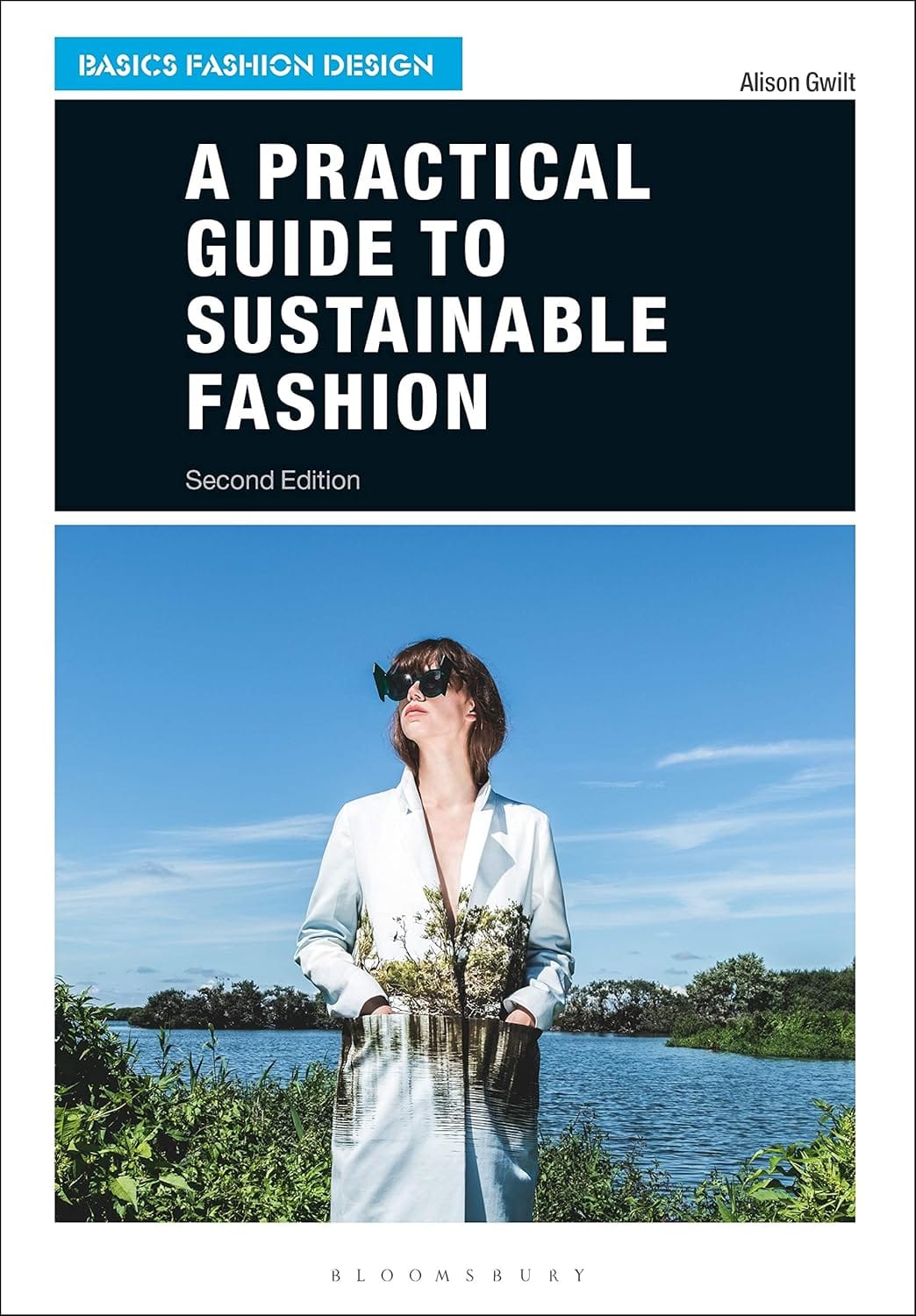 A Practical Guide To Sustainable Fashion (Basics Fashion Design)