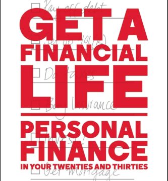 Get a Financial Life: Personal Finance in Your Twenties and Thirties