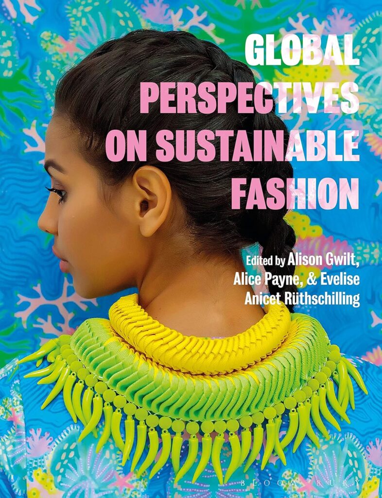 Global Perspectives on Sustainable Fashion Global Perspectives on Sustainable Fashion