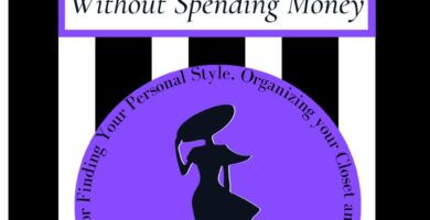 The Art of Dressing Well Without Spending Money: A Fashion Guide and Workbook for Finding Your Personal Style, Organizing your Closet and Planning your Looks for Followers of Slow Fashion